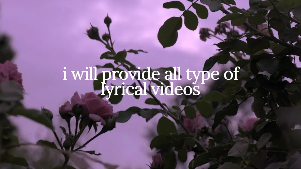 PROVIDE ALL TYPE OF LYRICAL VIDEOS & MOSTION POSTERS.